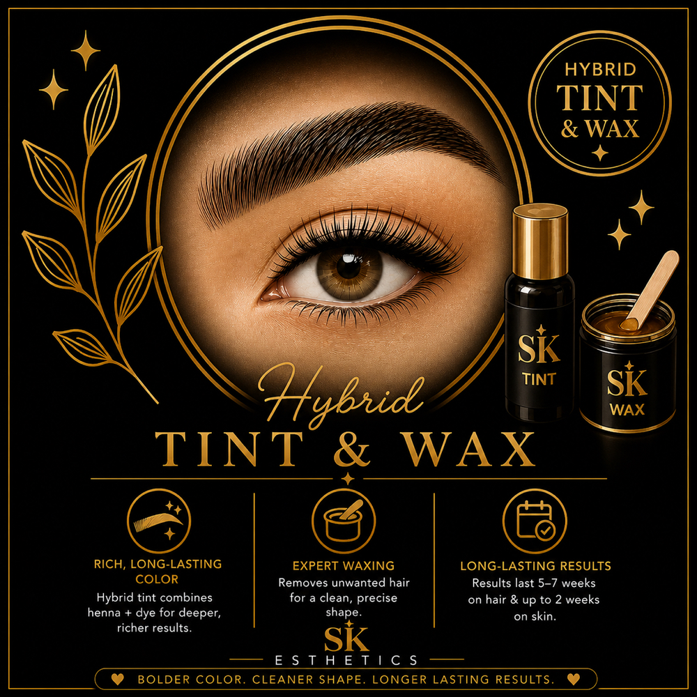 Hybrid Tint & Wax at SK Esthetics in Lincoln, CA