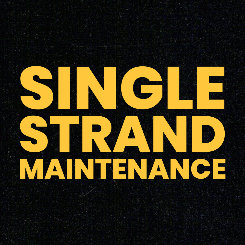 Single Strand Maintenance