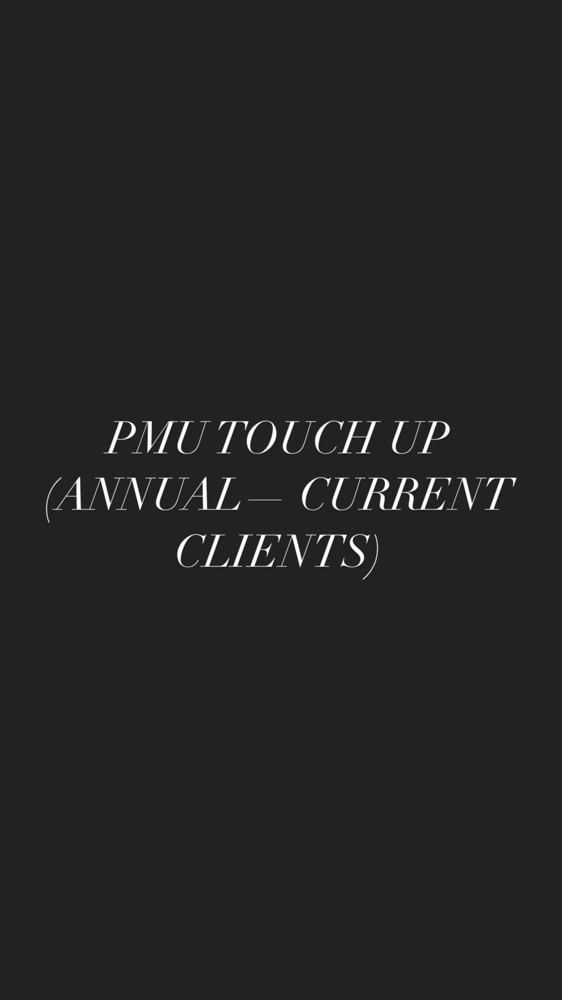 PMU touchUp(Annual-current clients)