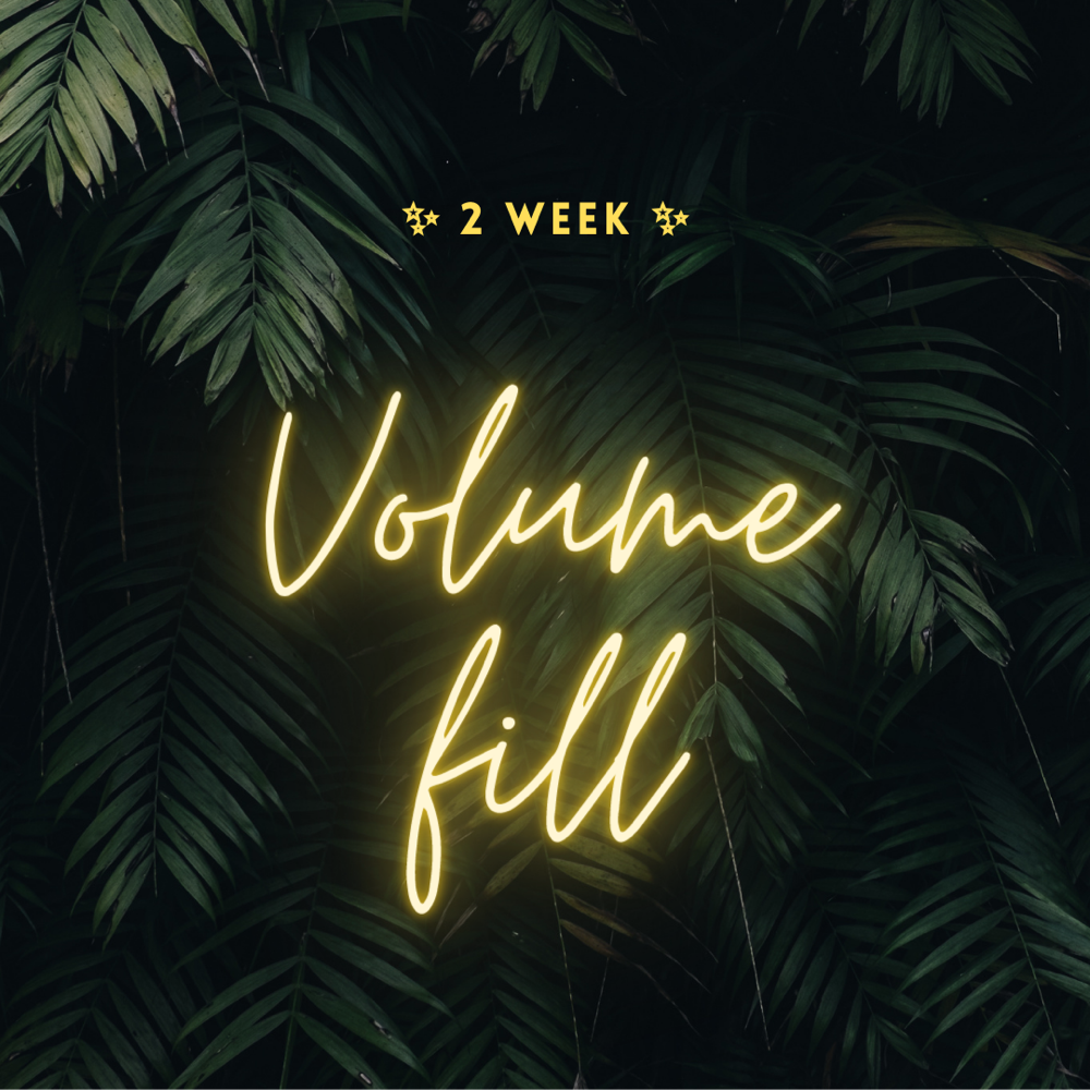 2 week volume fill