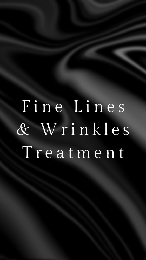 Fine Lines & Wrinkles Treatment