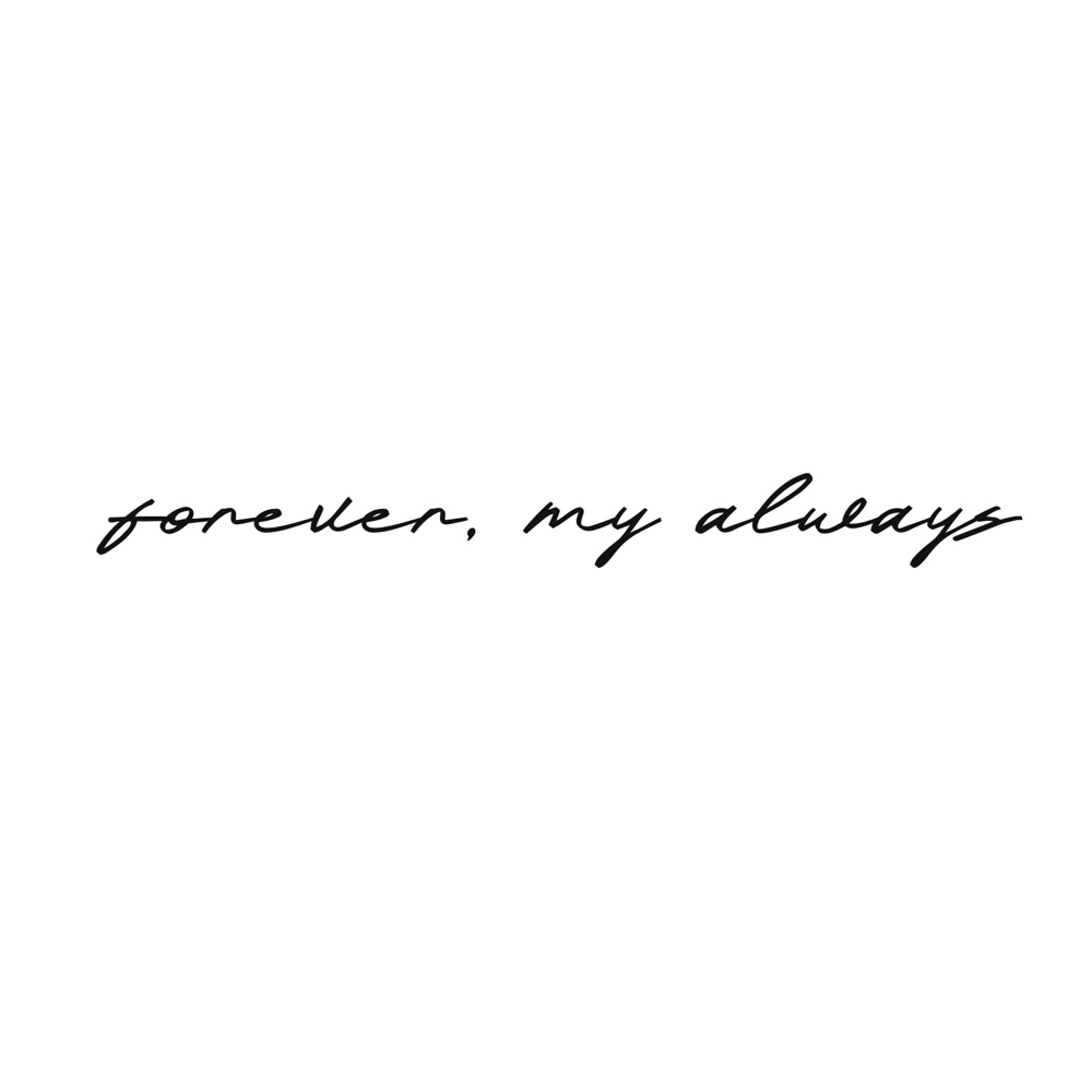Forever My Always