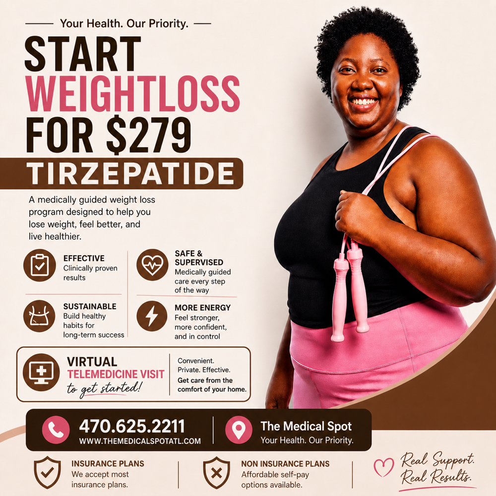TIRZEPATIDE WEIGHTLOSS at The Medical Spot in Fayetteville, GA
