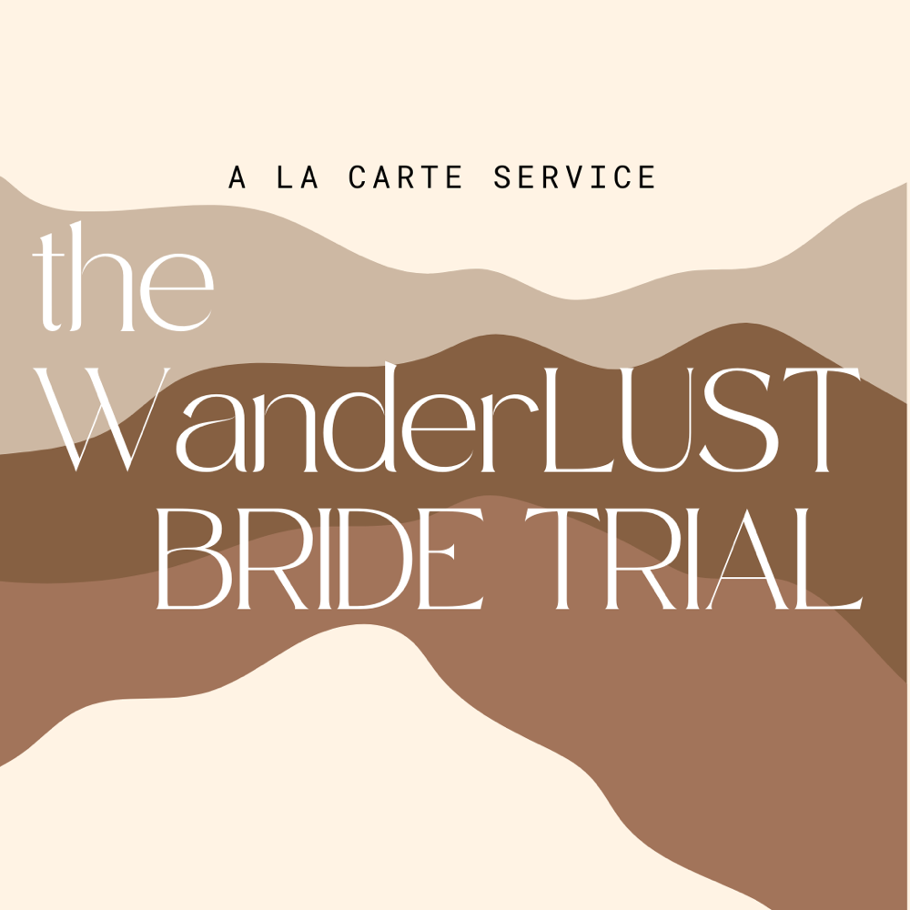 the WanderLUST BRIDE TRIAL