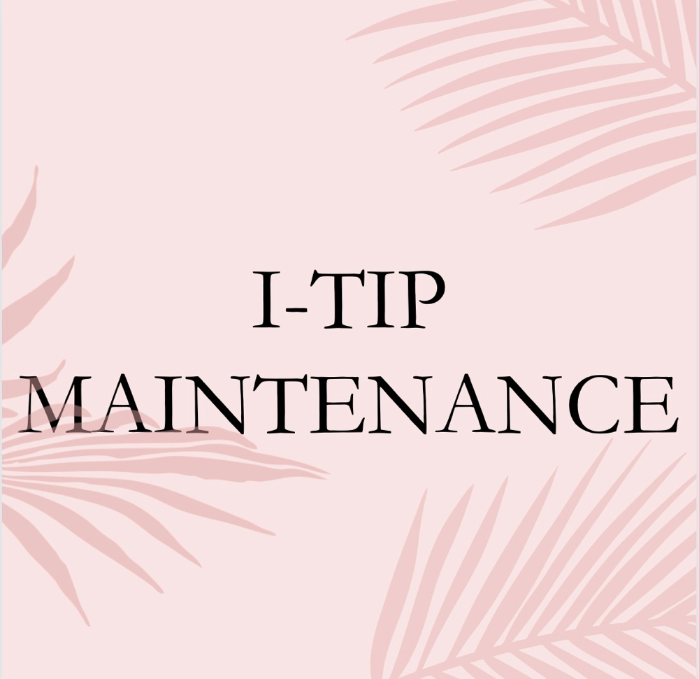 I-Tip Maintenance *Limited*