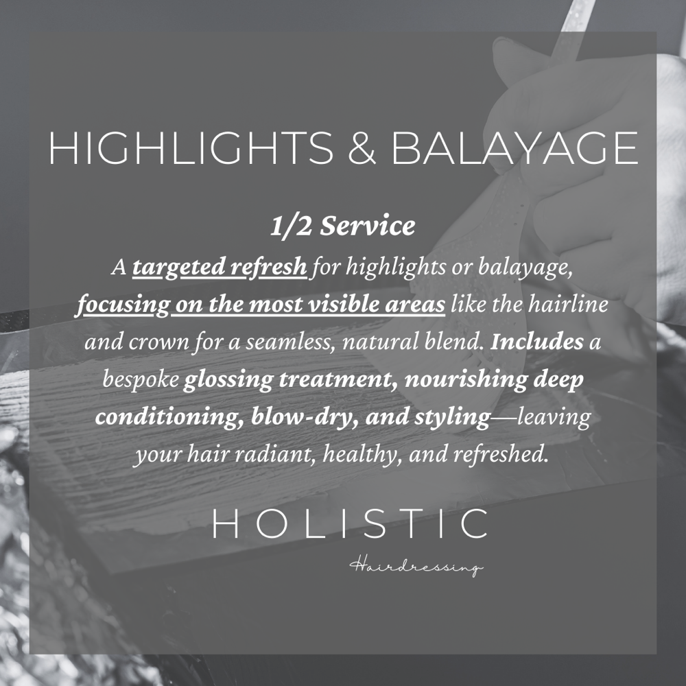 1/2 SERVICE - HIGHLIGHTS & BALAYAGE