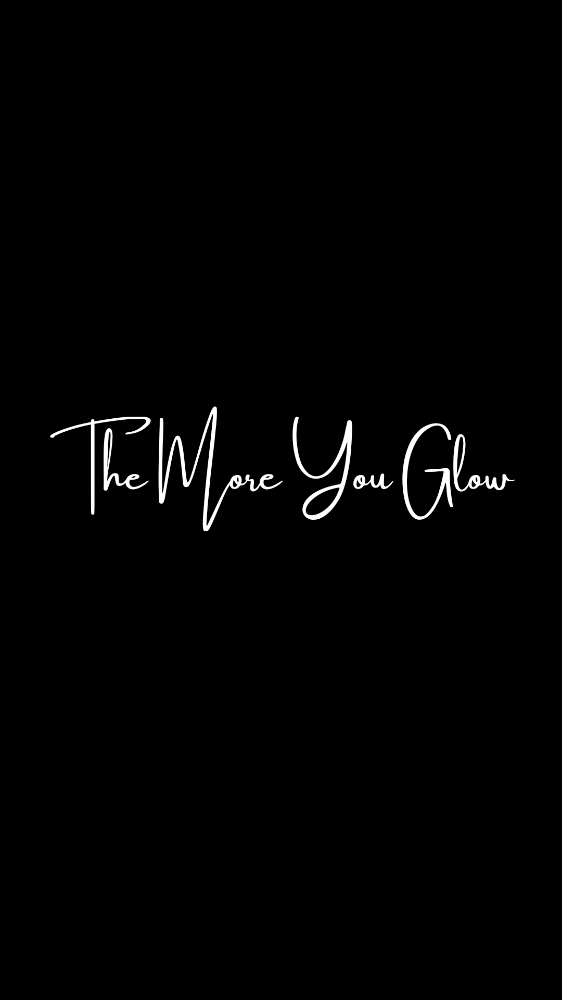 The More You Glow