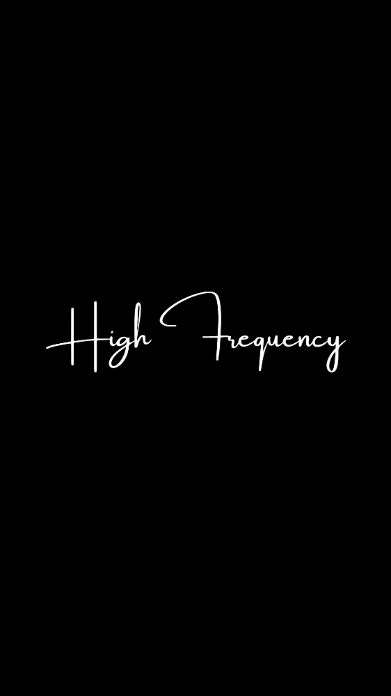 High Frequency