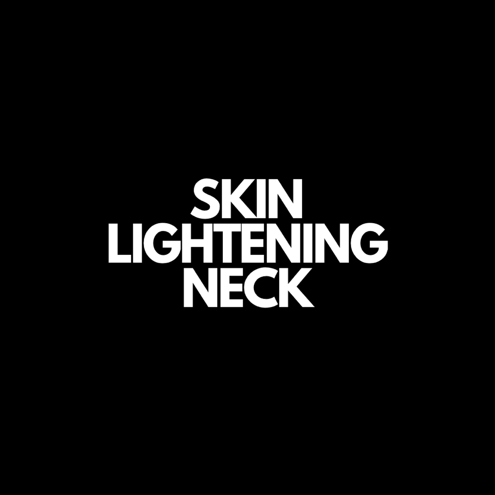 Skin Lightening- Neck