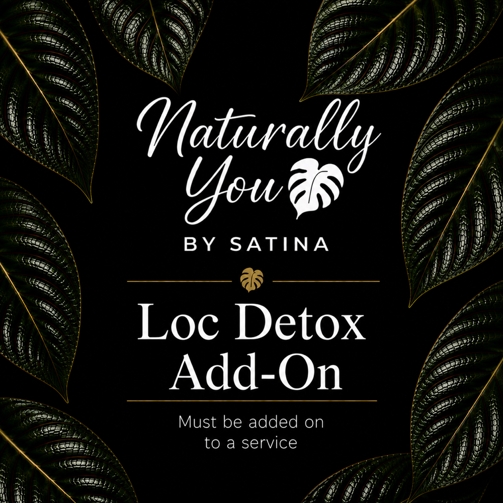 Loc Detox Add-On at Naturally You by Satina in Durham, NC