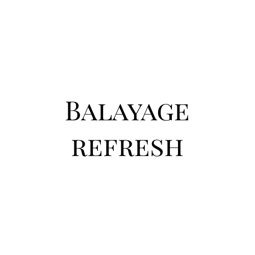 Balayage Refresh