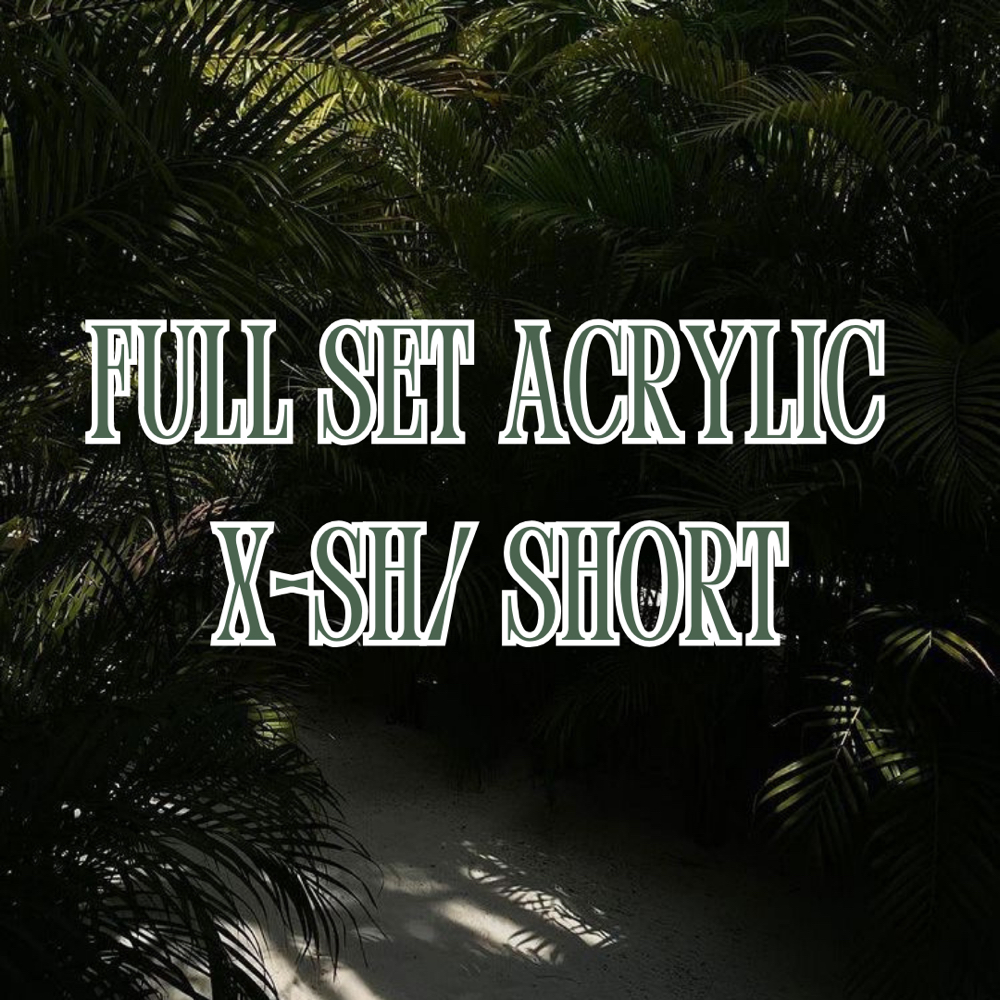 FULL SET ACRYLIC X-SH/SHORT at SkinxHim Aesthetics in Athens, TX