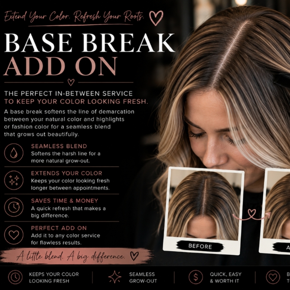 Base Break Add On at Foil And Fade Modern Hair Studio in Oneida, TN