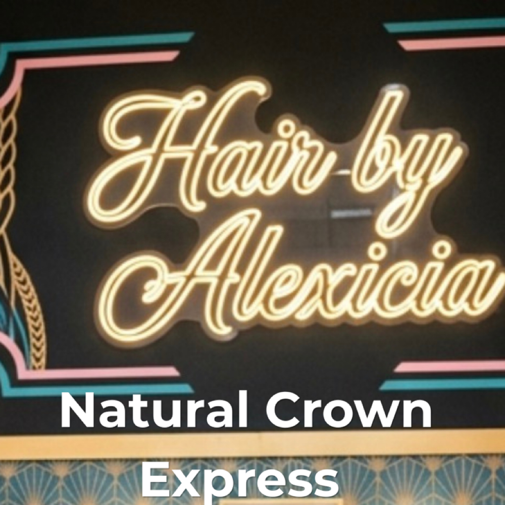 Natural Crown Express 🩵 at Hair By Alexicia LLC in Brandywine, MD