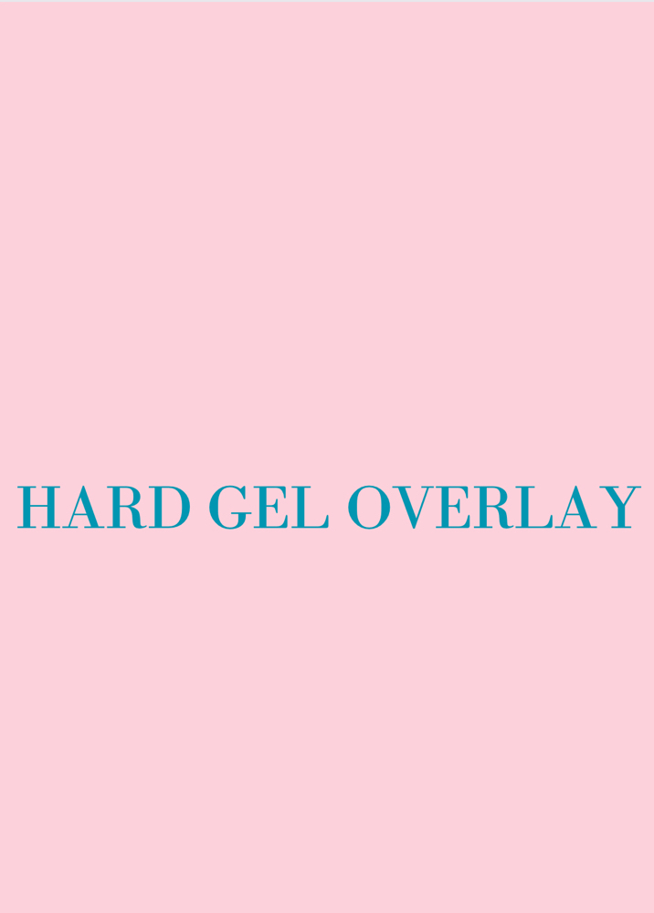 * Hard Gel Overlay