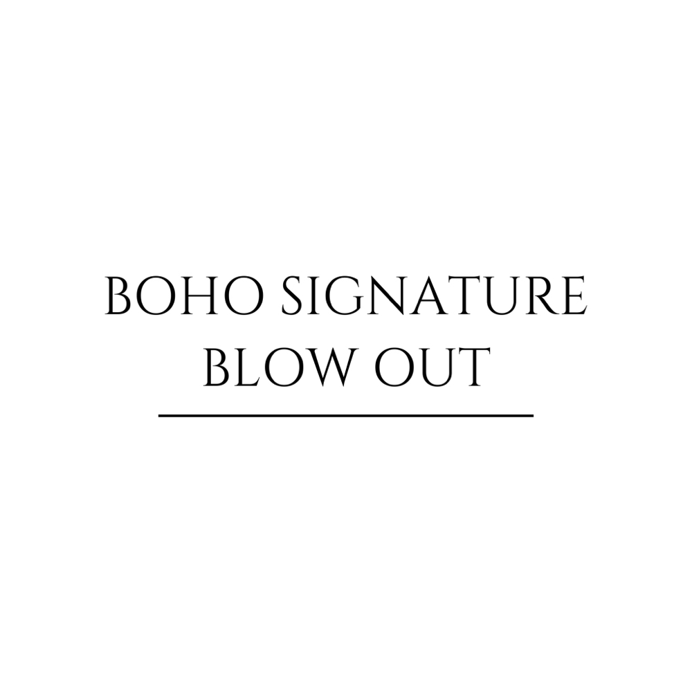 BOHO SIGNATURE BLOW OUT at Boho Beauty Bar in Hammonton, NJ