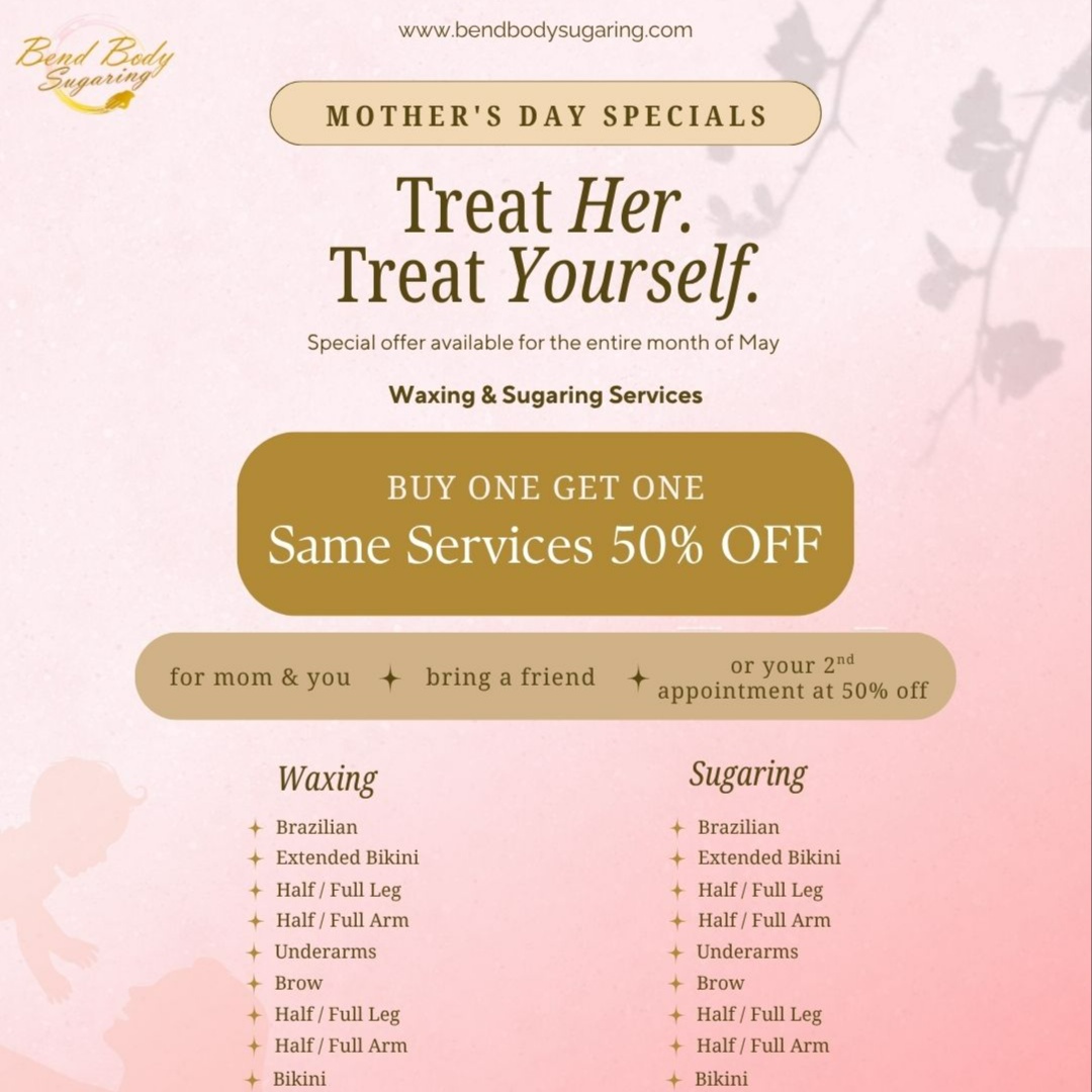 Mother's Day PROMO : Waxing at Bend Body Sugaring Salon & Spa in Bend, OR