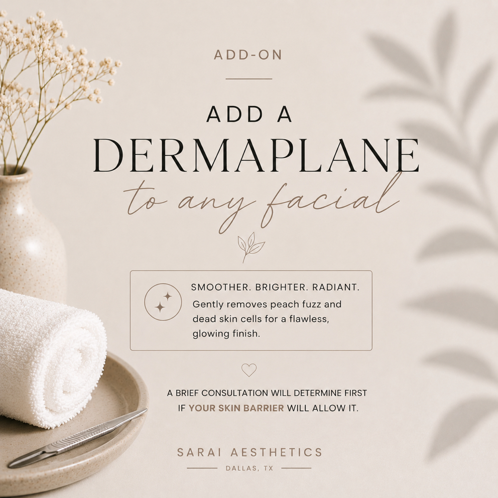 Dermaplaning (To any 60-min facial) at Sarai Aesthetics in Dallas, TX