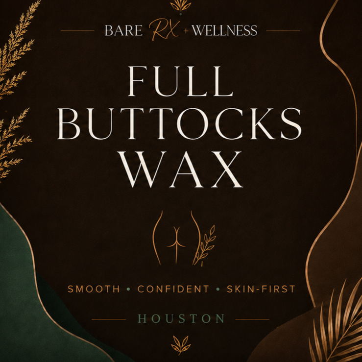 Full Buttocks Refresh | Houston at Bare RX + Wellness | Full Body Waxing in Midtown Houston in Houston, TX