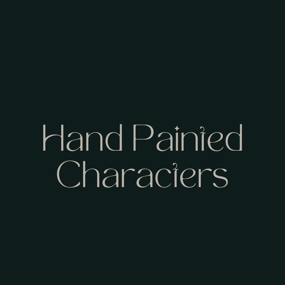 Hand painted Characters
