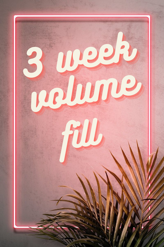 3 Week Volume Fill