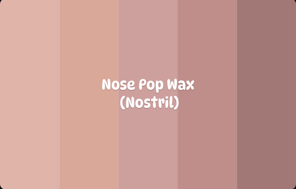 Nose Pop (Nostril) Wax