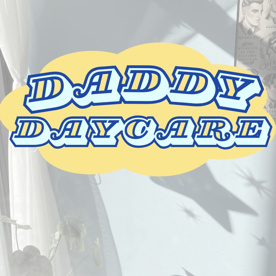 🦕 Daddy Daycare 🦕