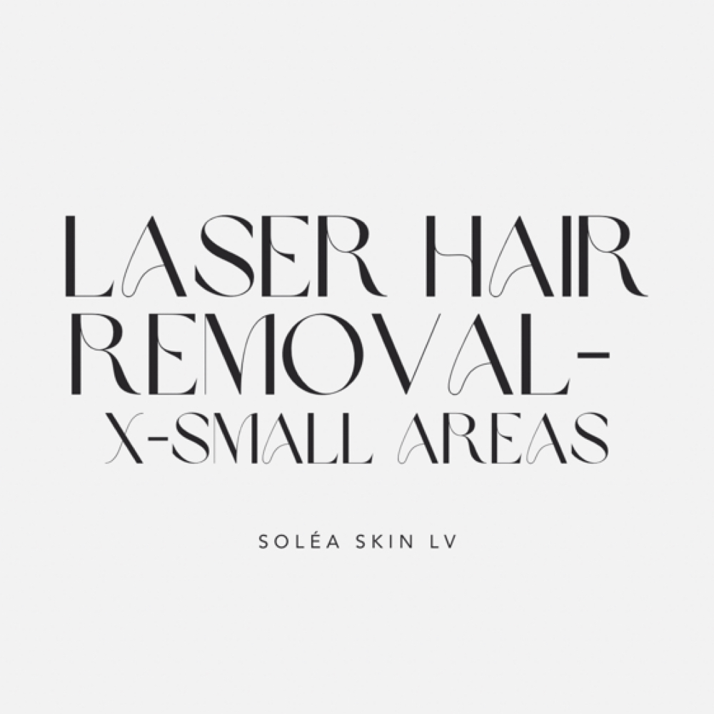 Laser Hair Removal - XS Areas at Soléa Skin LV in Las Vegas, NV