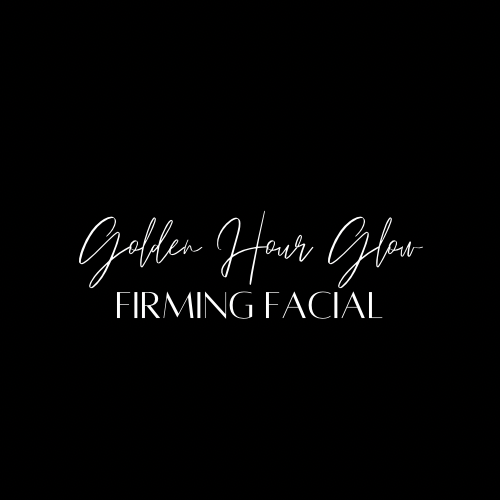 Golden Hour Glow (Firming Facial)