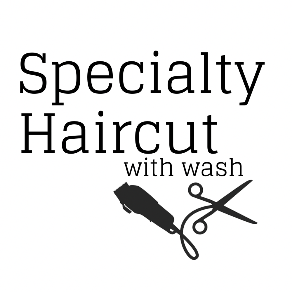 Specialty Haircut & Wash