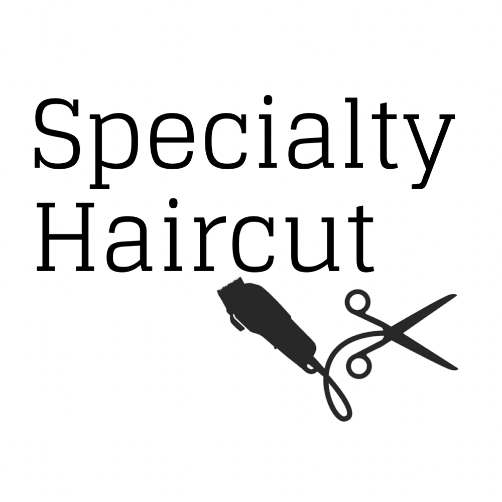 Specialty Haircut