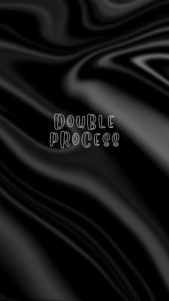 Double Process