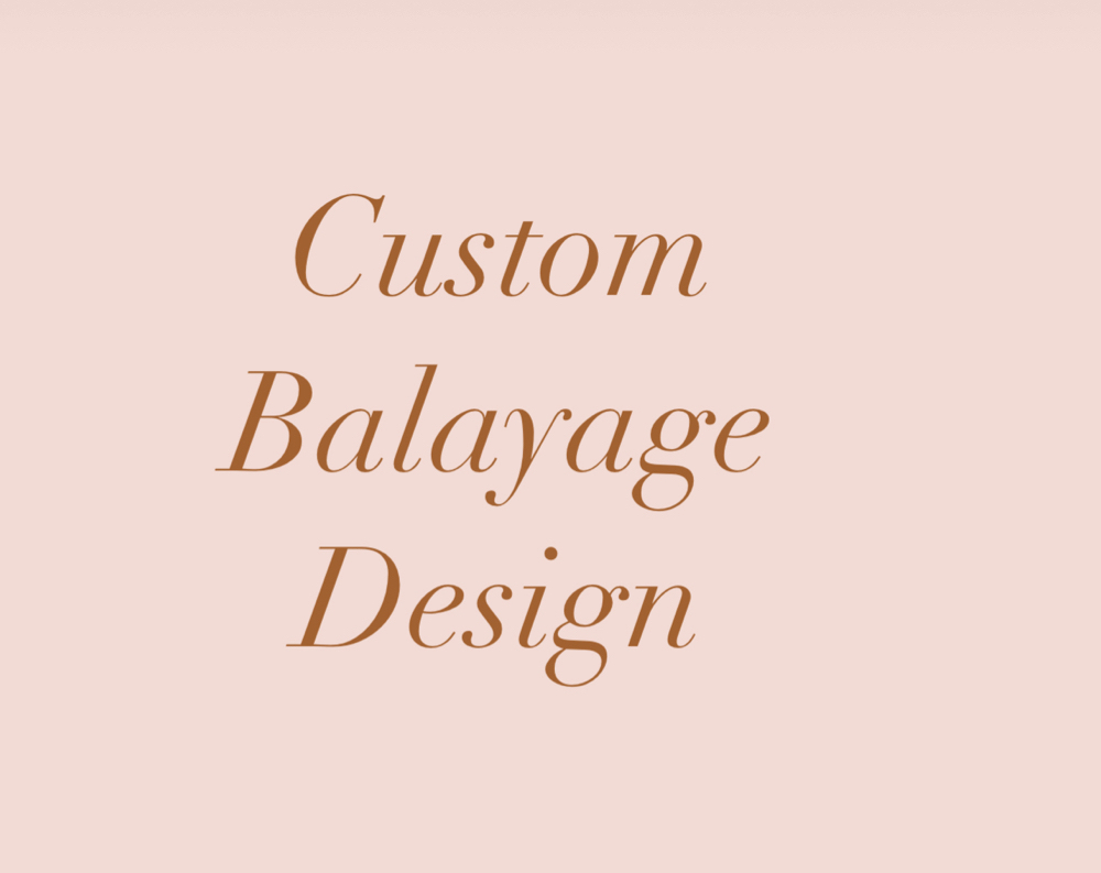 Custom Balayage