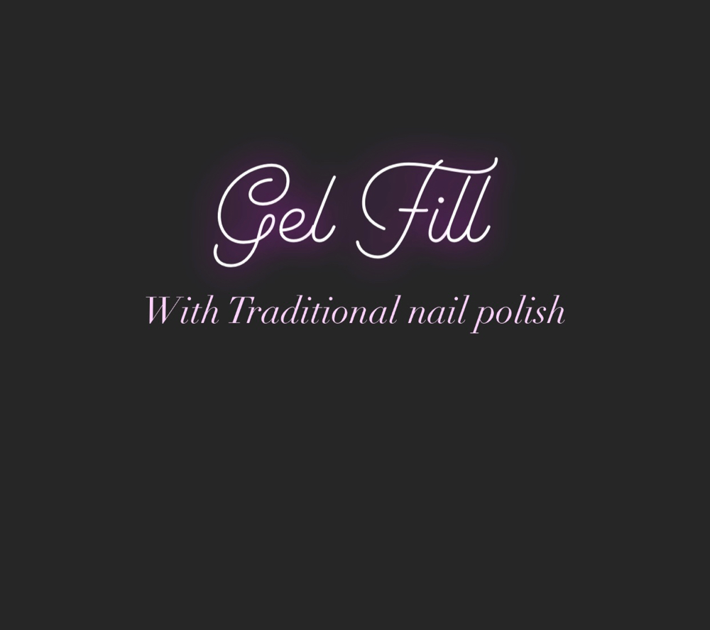 Gel Fill w/ Traditional Nail Polish