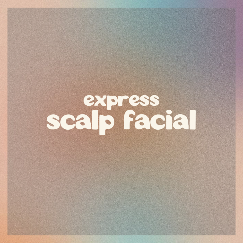 Express Scalp Facial