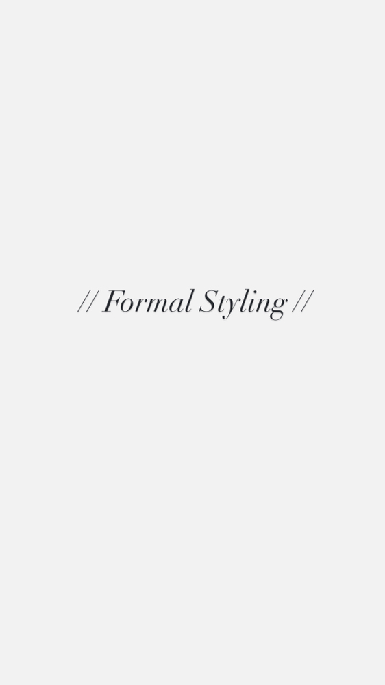 Formal Styling