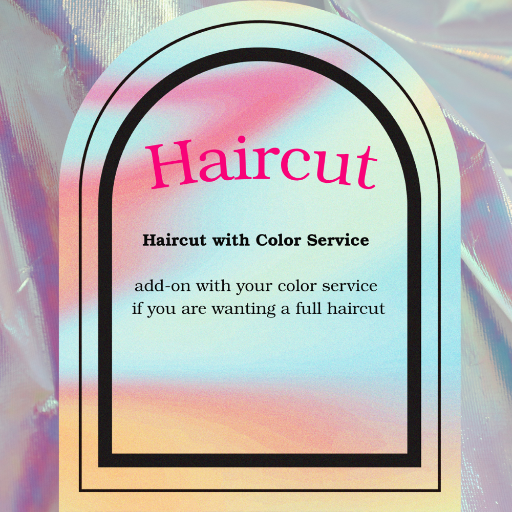 Haircut With Color Service
