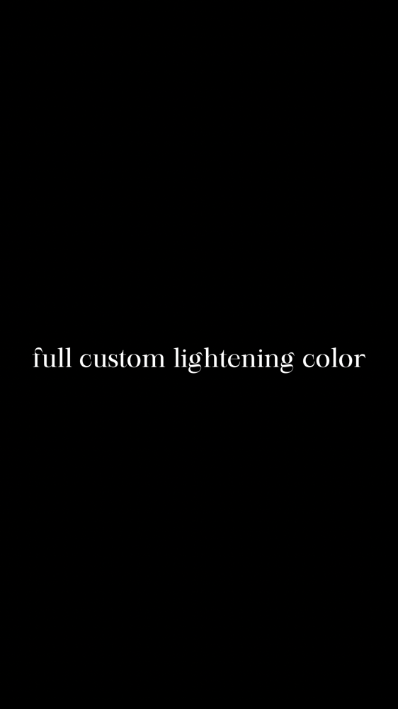 Full Custom Lightening Color