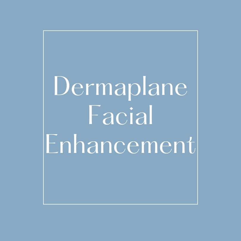 Dermaplane Facial Enhancement