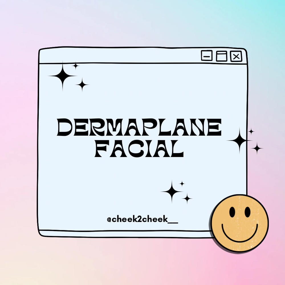 Dermaplane Facial