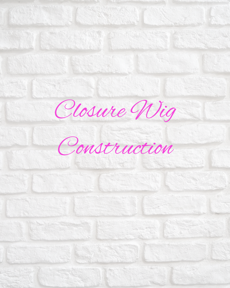 Closure Wig Construction at Klassi Chix Unlimited in Shreveport, LA