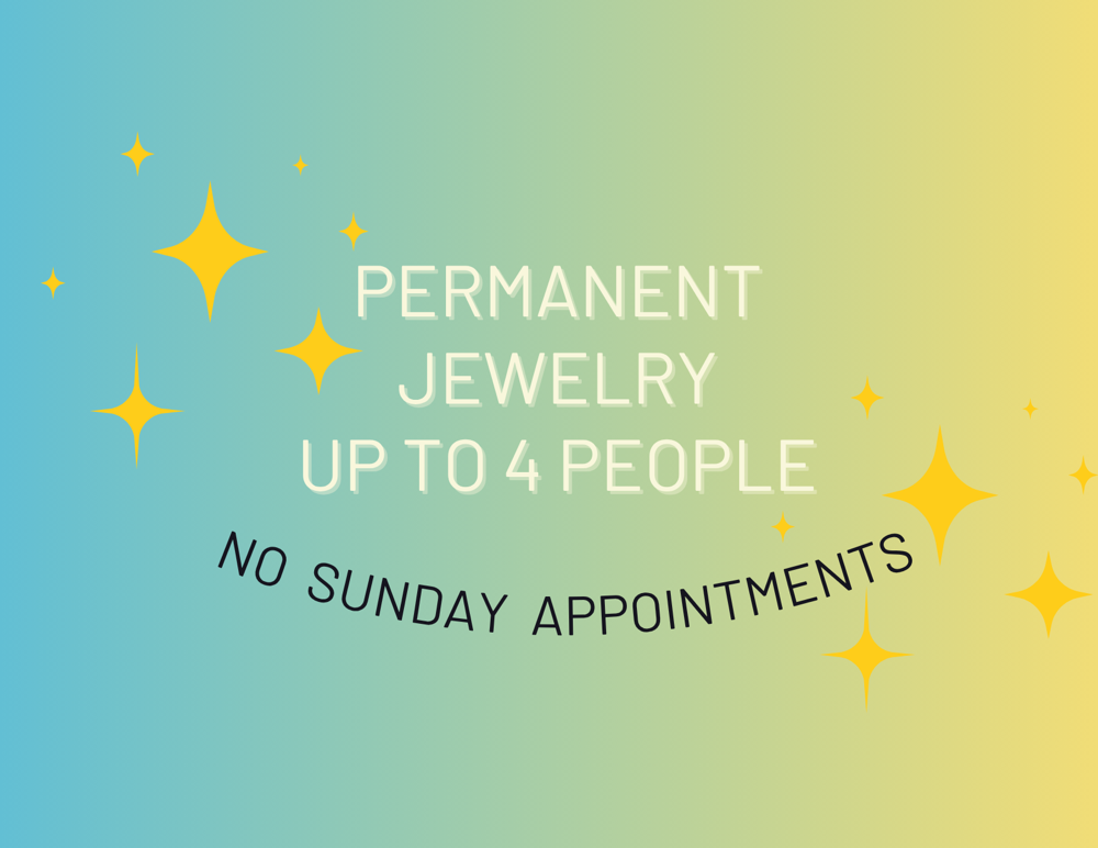Permanent Jewelry Up To 4 People