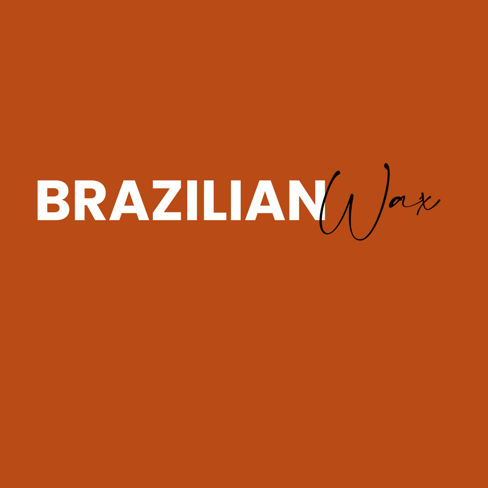 BRAZILIAN WAX