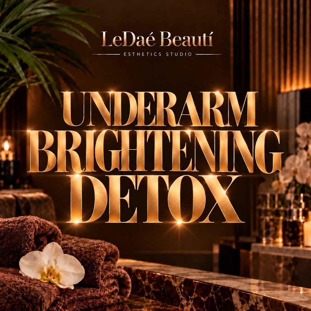 Underarm Brightening Detox at LeDaé Beautí in Lafayette, LA
