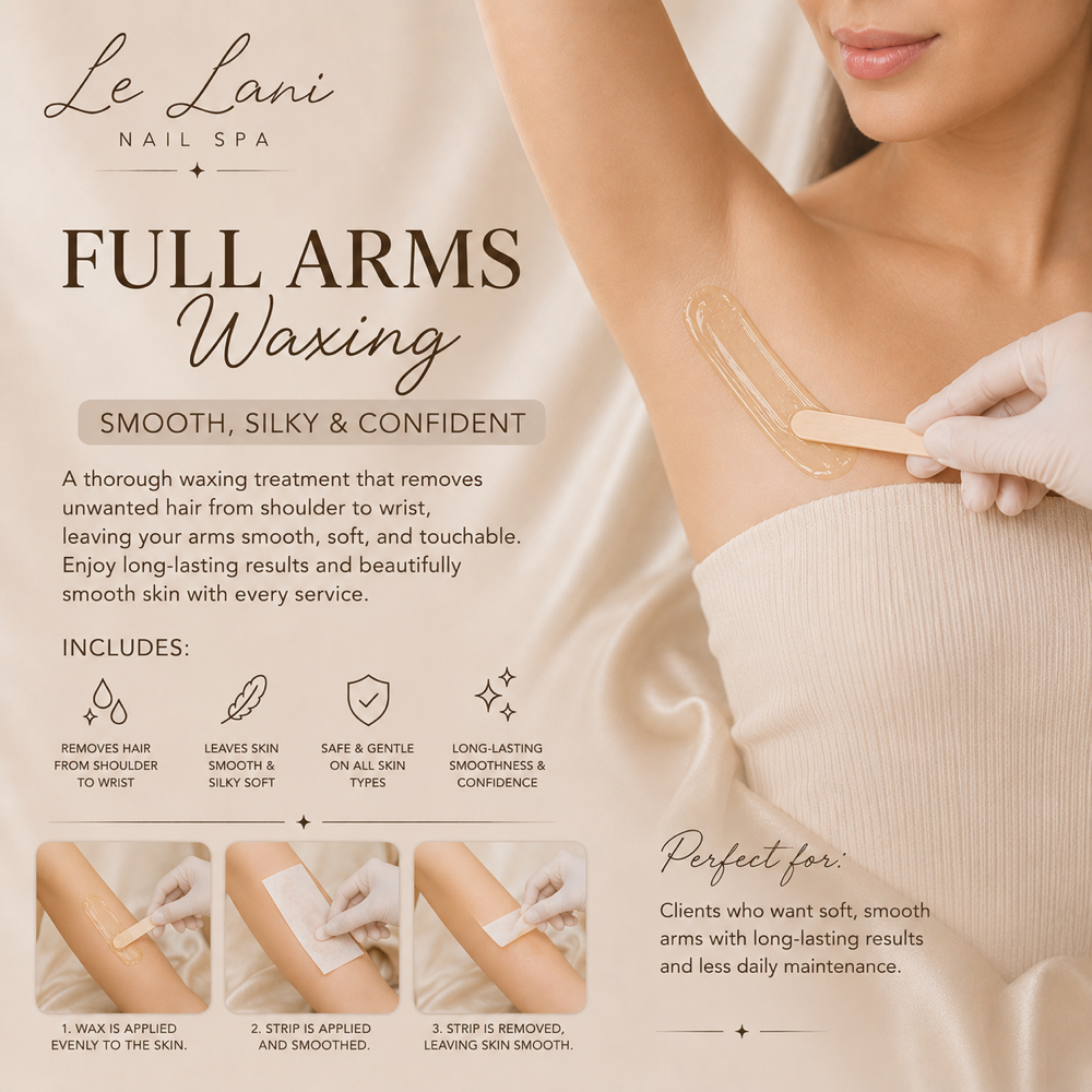 FULL ARMS WAXING at Le Lani Nail Spa in Los Angeles, CA