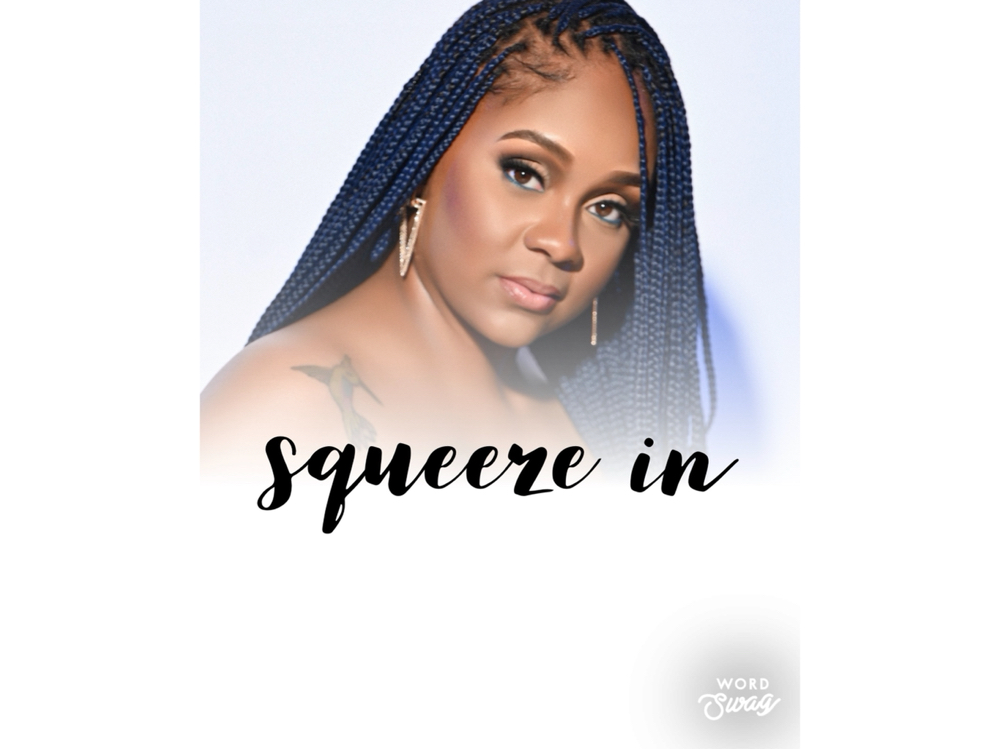 Squeeze Ins