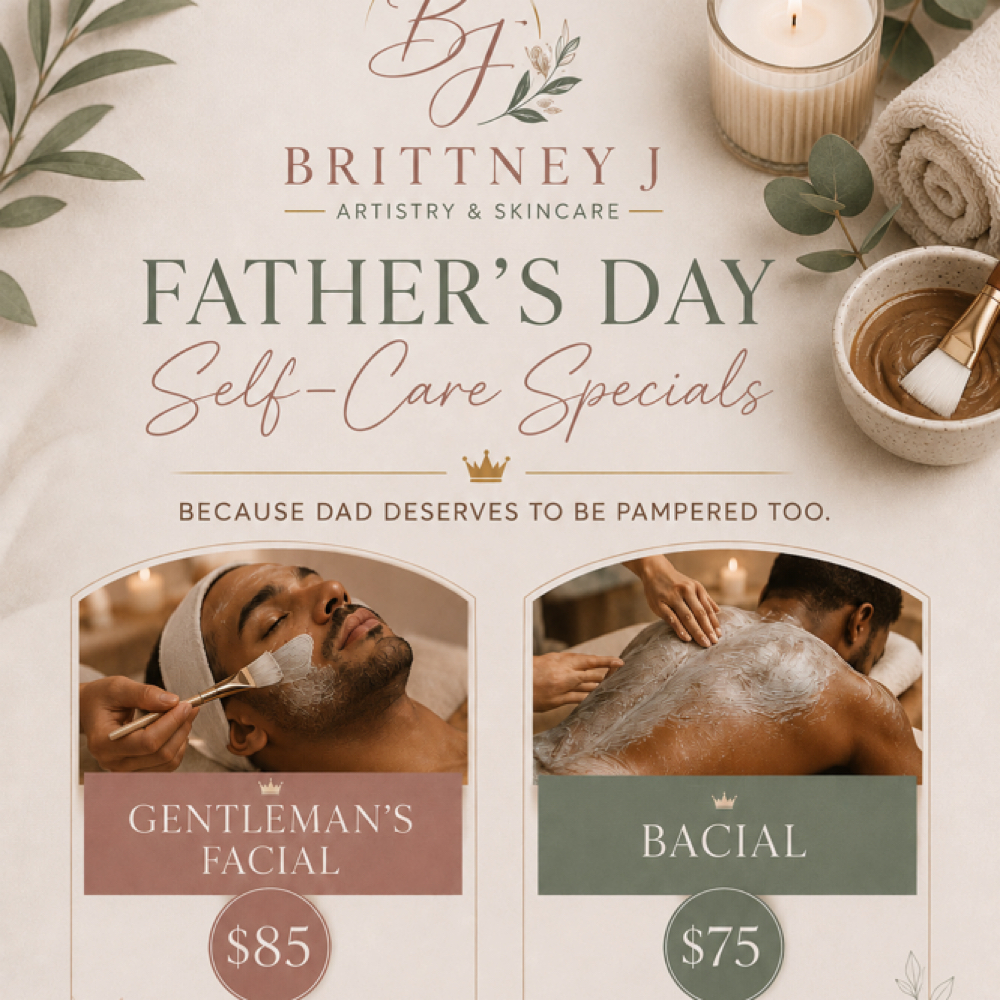 Father’s Day Gentlemens Facial at Brittney J Artistry
