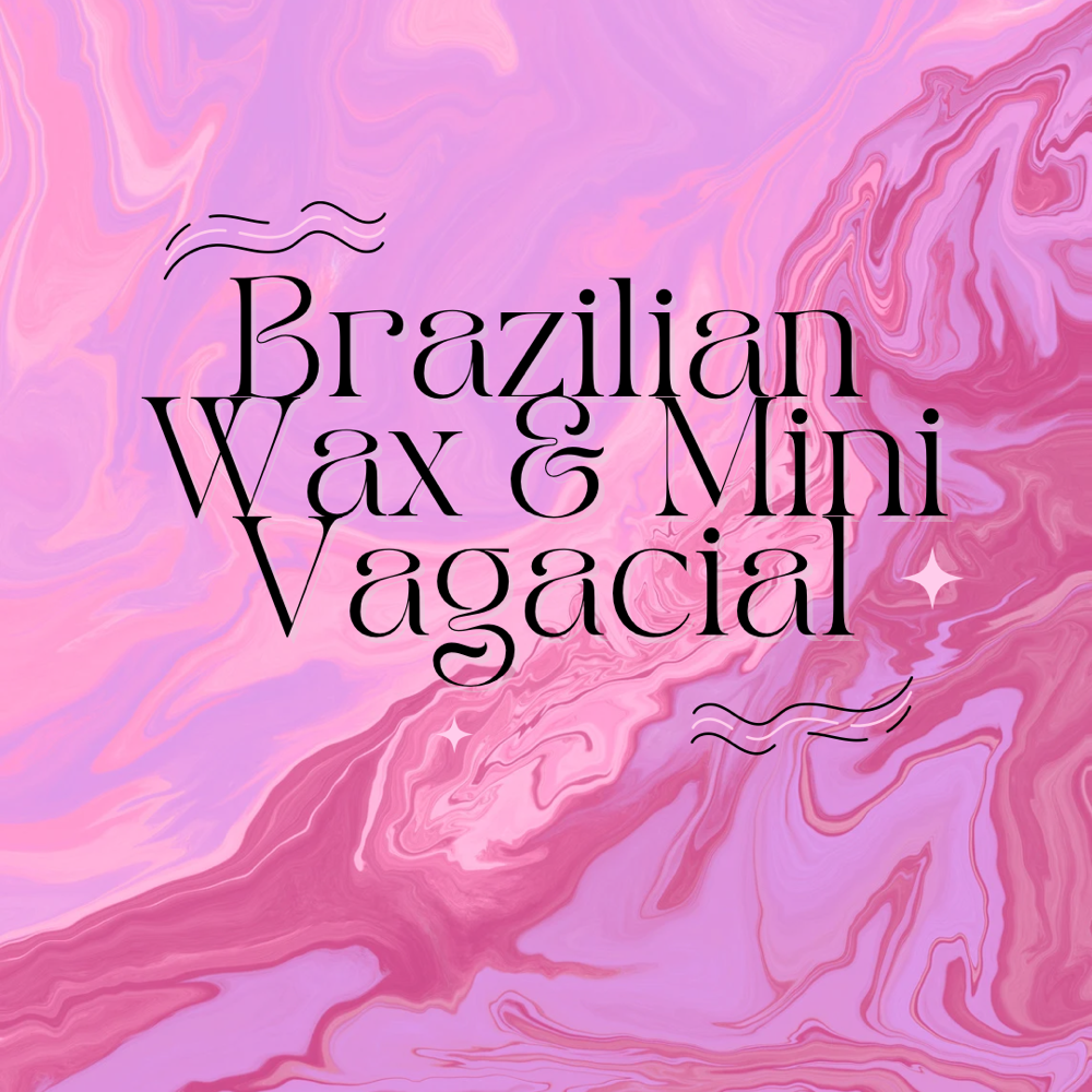 Brazilain Wax & Mini Vagacial