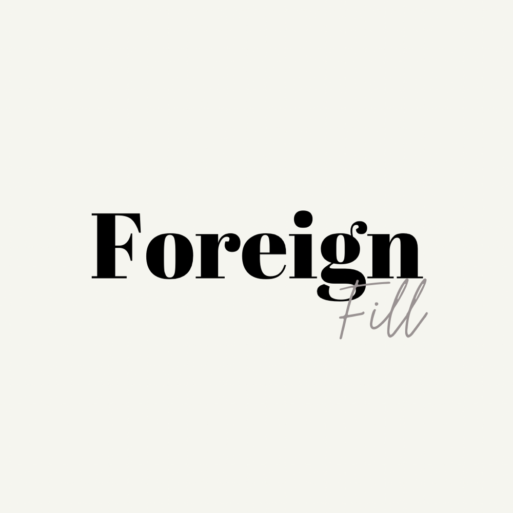 Foreign Fill