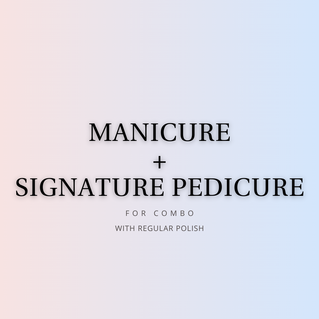 Mani +Signature Pedi